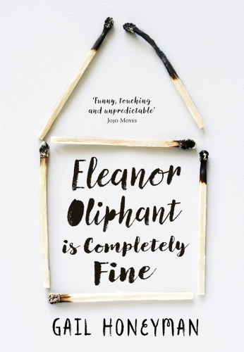 Eleanor Oliphant کاملاً خوب است. رمان