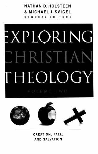 ﻿کاوش الهیات مسیحی: جلد 1 2: آفرینش ، سقوط و نجات