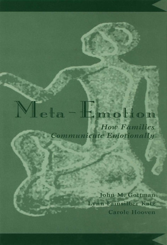 ﻿Meta-Emotion: چگونه خانواده ها از نظر احساسی ارتباط برقرار می کنند