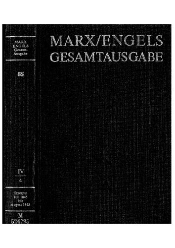 MEGA² IV.4 - کارل مارکس - فردریش انگلس - گزیده ها و یادداشت ها. ژوئیه تا آگوست 1845