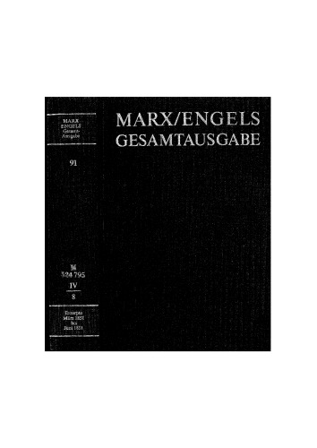 ﻿MEGA² IV.8 - کارل مارکس - گزیده‌ها و یادداشت‌ها. گزیده ها و یادداشت ها. مارس تا ژوئن 1851