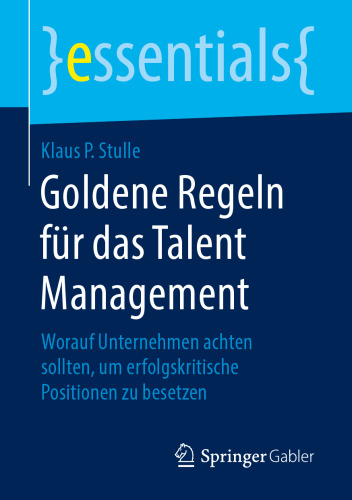 قوانین طلایی برای مدیریت استعدادهای درمانی: چه کسب و کار باید به دنبال موفقیت های موقعیت های بحرانی باشد