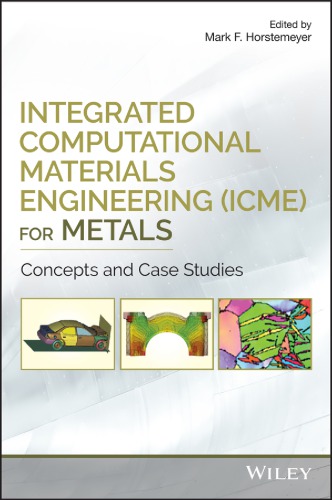 ﻿مهندسی مواد محاسباتی یکپارچه (ICME) برای فلزات: مطالعات موردی