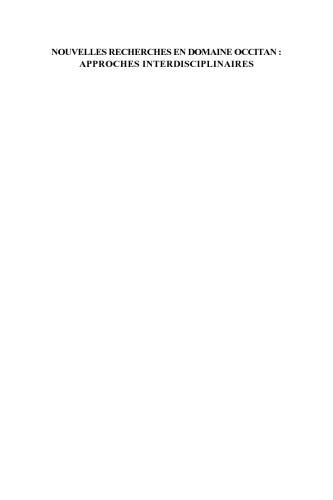 ﻿تحقیقات جدید در زمینه اکسیتان: رویکردهای بین رشته ای: کنفرانس انجمن بین المللی مطالعات اکسیتان، آلبی، 11-12 ژوئن، 2009