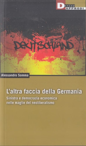 طرف دیگر آلمان. دموکراسی چپ و اقتصاد در شبکه های نئولیبرالیسم
