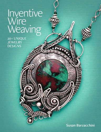 ﻿سیم بافی مبتکرانه: بیش از 20 طرح جواهرات منحصر به فرد