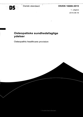 ﻿Osteopatiske sundhedsfaglige ydelser - ارائه مراقبت های بهداشتی استئوپاتیک. DS/EN 16686:2015