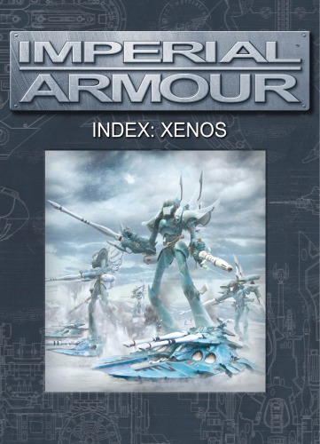 ﻿Warhammer 40،000 - Imperial Armour - فهرست - Xenos