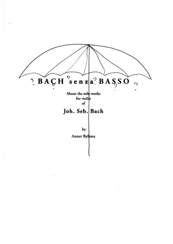﻿باخ سنزا باسو: درباره آثار تکنوازی برای ویولن جو. Seb. باخ