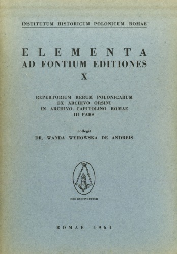 ﻿Repertory Rerum Polonicarum ex Archivo Orsini در Archivo Capitolino Romae, III pars