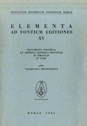 Documental Polonica ex Archivo Generali Hispaniae در Simancas، IV پارس