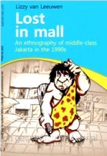 ﻿گمشده در بازار: قوم نگاری از طبقه متوسط ​​جاکارتا در دهه 1990