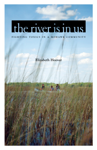 The River is Us: مبارزه با سموم در جامعه Mohawk