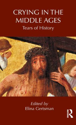 ﻿گریه در قرون وسطی: اشک های تاریخ
