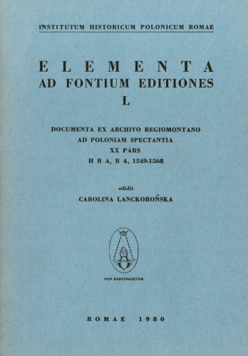 ﻿اسنادی از بایگانی Regiomontano در مورد لهستان، قسمت XX، H B A، B 4، 1549-1568