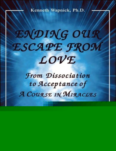 ﻿پایان دادن به فرار ما از تفکیک عشق از پذیرش یک دوره در معجزات