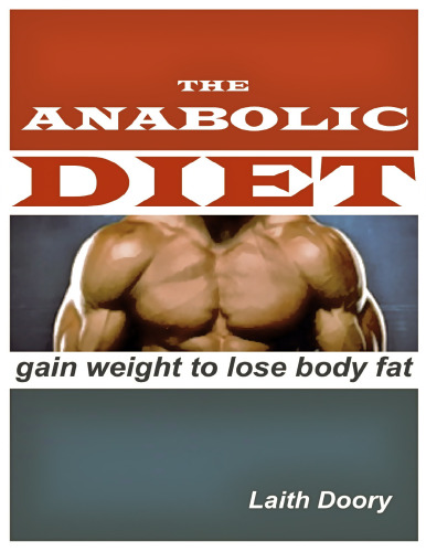 ﻿رژیم غذایی آنابولیک: برای کاهش چربی بدن، وزن خود را افزایش دهید