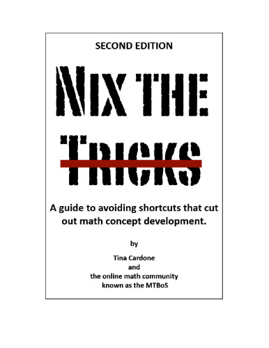 ﻿Nix the Tricks: راهنمای اجتناب از میانبرهایی که توسعه مفاهیم ریاضی را قطع می کنند