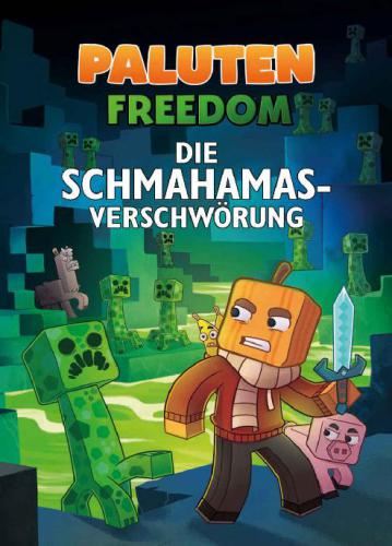 ﻿توطئه Schmahamas: رمانی در دنیای Minecraft Freedom