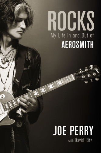﻿سنگ ها؛ زندگی من در داخل و خارج از Aerosmith
