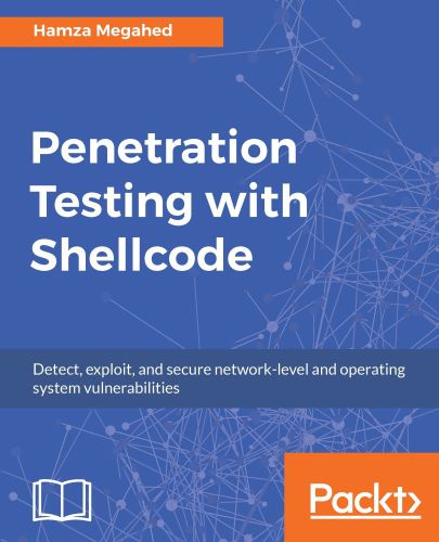 ﻿تست نفوذ Shellcode. آسیب پذیری های سیستم عامل و سطح شبکه را شناسایی ، بهره برداری و ایمن کنید