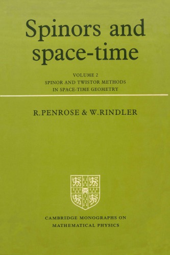 ﻿Spinors And Space-Time, Volume 2: Spinor and Twistor Methods In Space-Time Geometry