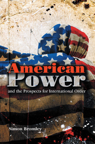 ﻿قدرت آمریکا و چشم انداز نظم بین المللی