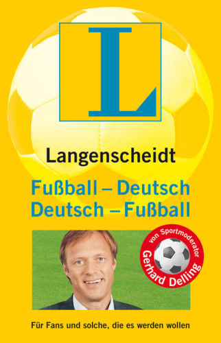 ﻿Langenscheidt Football-German/German-Football برای طرفداران و کسانی که می خواهند یکی شوند
