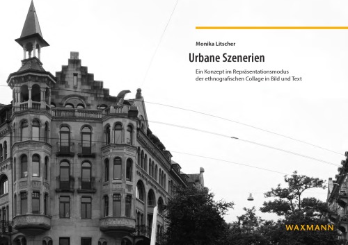 ﻿مناظر شهری: مفهومی در شیوه بازنمایی کلاژ قوم نگاری در تصویر و متن