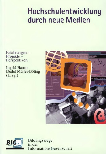 توسعه دانشگاه از طریق رسانه های جدید: تجربیات - پروژه ها - چشم انداز؛ با موجودی از پروژه های چندرسانه ای در دانشگاه های آلمان