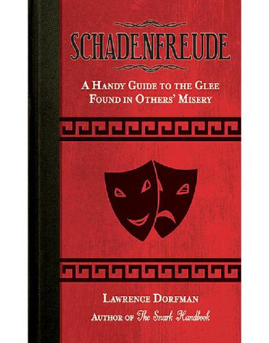 ﻿Schadenfreude: راهنمای مفیدی برای لذتی که در بدبختی دیگران یافت می شود