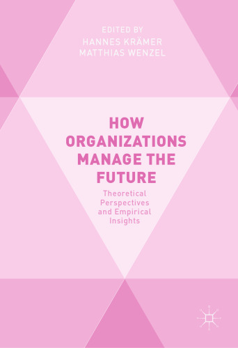 ﻿چگونه سازمان ها آینده را مدیریت می کنند