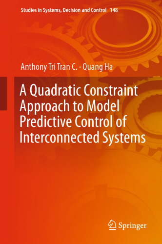 ﻿یک رویکرد محدودیت درجه دوم برای مدل کنترل پیش بینی سیستم های به هم پیوسته