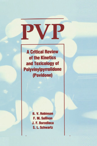 ﻿PVP: بررسی انتقادی سینتیک و سم شناسی پلی وینیل پرولیدون (پوویدون)
