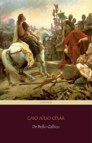 ﻿De Bello Gallico [تفسیر در مورد جنگ گالیک]