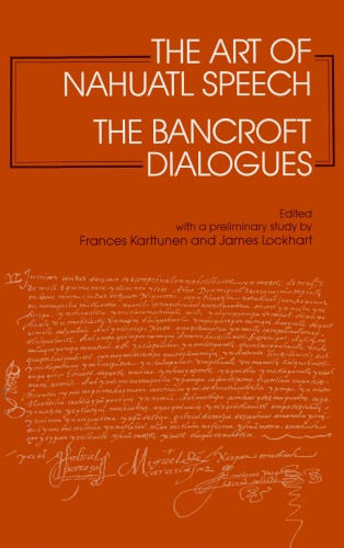 The Art of Nahuatl Speech: Dialogues Bancroft
