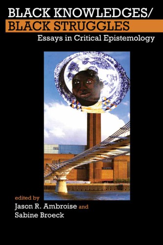دانش سیاه / مبارزه با سیاه: مقالات در معرفت شناسی انتقادی