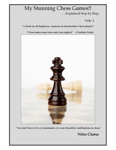 ﻿بازی های شطرنج خیره کننده من!! ….توضیح گام به گام. جلد 1