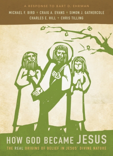 ﻿چگونه خدا عیسی شد: ریشه های واقعی ایمان به طبیعت الهی عیسی --- پاسخی به بارت دی ارمن