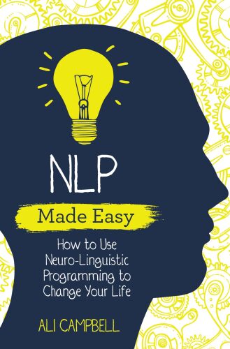 Nlp Made Easy: چگونگی استفاده از برنامه نویسی نرو زبانی برای تغییر زندگی شما