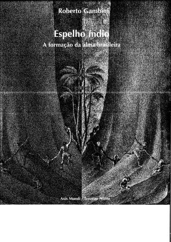 ﻿آینه هندی ، شکل گیری روح برزیل