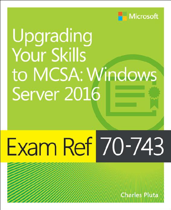 ﻿آزمون Ref 70-743 ارتقاء مهارت های خود به MCSA: Windows Server 2016
