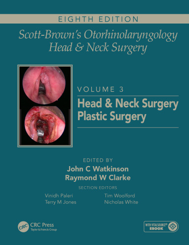 ﻿Scott-Brown’s Otorhinolaryngology and Head and Neck Surgery: جلد 3: جراحی سر و گردن، جراحی پلاستیک