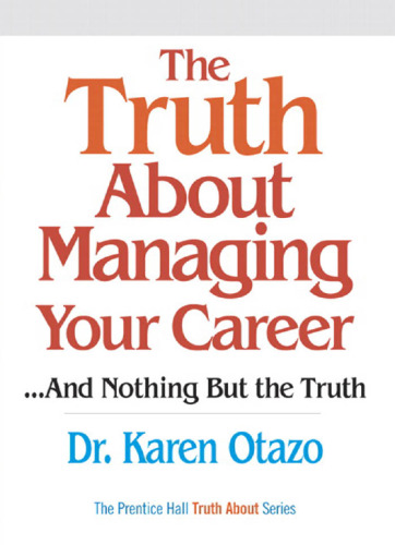 حقیقت در مورد مدیریت حرفه شما: ... و نه چیزی جز حقیقت