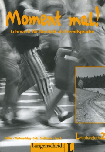 ﻿یک لحظه! کارخانه آموزشی برای زبان آلمانی به عنوان زبان خارجی. راهنمای معلم 2