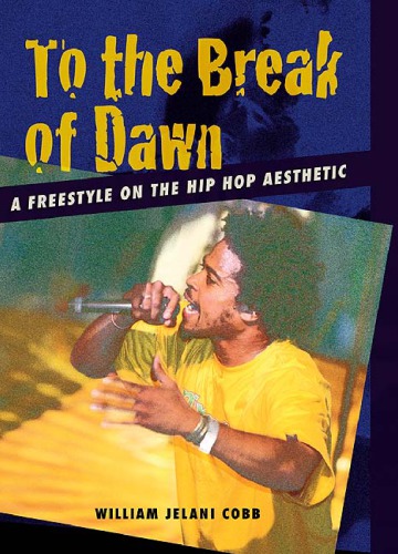 ﻿To the Break of Dawn: A Freestyle on the Hip Hop Beesthetic