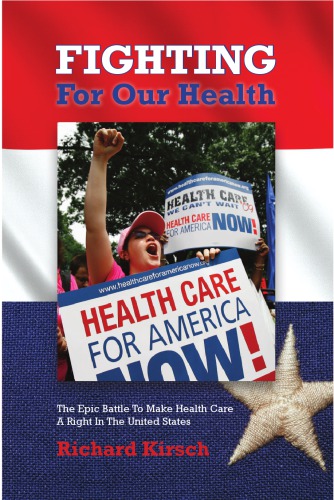 مبارزه برای سلامتی ما: نبرد حماسی برای مراقبت از سلامتی در ایالات متحده