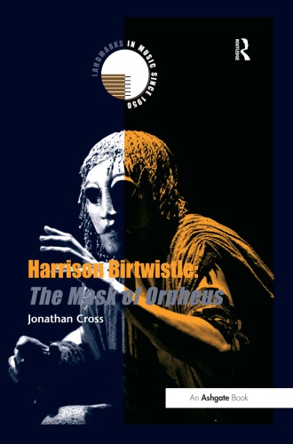 ﻿Harrison Birtwistle: The Mask of Orpheus