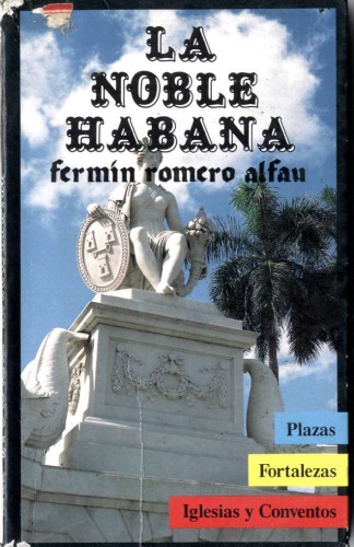 La Noble Habana: میادین ، ​​قلعه ها ، کلیساها و صومعه ها