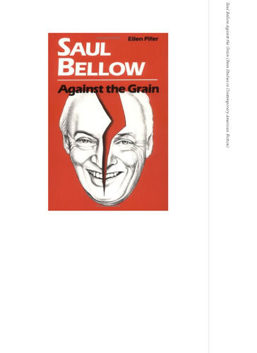 ﻿Saul Bellow Against the Grain (مطالعات پن در ادبیات داستانی معاصر آمریکا)